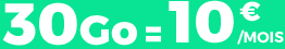 30Go = 10€ par mois